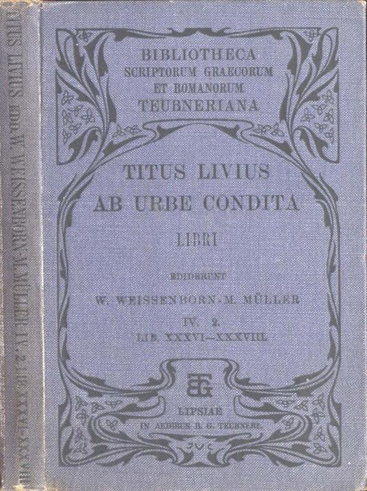Titus Livius. Ab urbe condita. Pars IV. Fasc. II. Lib. XXXVI. XXXVIII - copertina