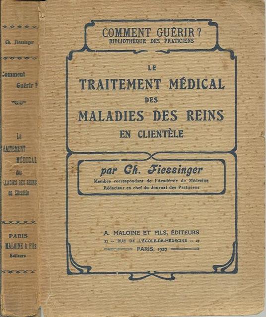 Le Traitement Medical Des Maladies Des Reins En Clientele - Charles Albert Fiessinger - copertina