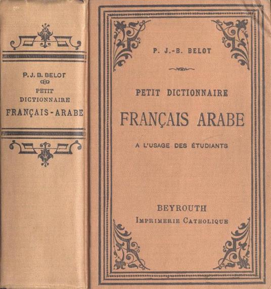 Petit dictionnaire francais - arabe. a l' usage des ètudiants - copertina
