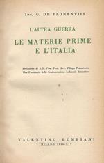 L' altra guerra. Le materie prime e l'Italia