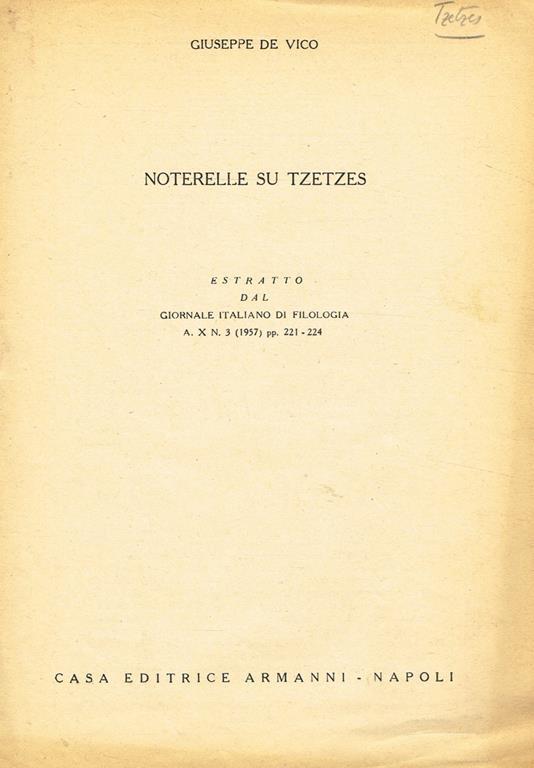 Noterelle Su Tzetzes. Estratto Dal Giornale Italiano Di Filologia A.X N.3 - copertina