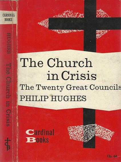 The Church in Crisis. The Twenty Great Council - Philip Hughes - copertina