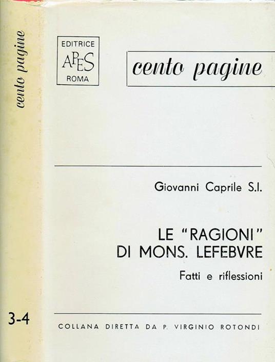 Le 'Ragionì' di Mons. Lefebvre. Fatti e Riflessioni - copertina