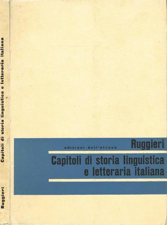 Capitoli Di Storia Linguistica E Letteraria Italiana - Ruggero M. Ruggieri - copertina