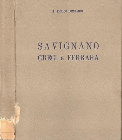 Savignano Greci e Ferrara - Enrico Lombardi - copertina