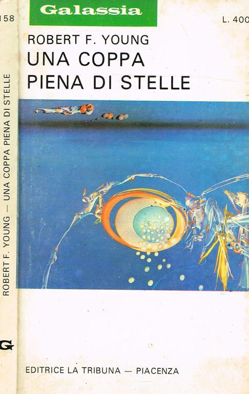 Una Coppa Piena Di Stelle - Robert F. Young - copertina