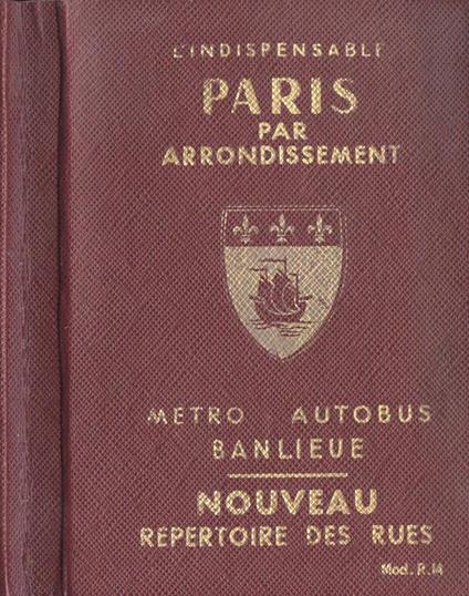 Paris par arrondissement. Metro, autobus, banlieue - Raymond Denaes - copertina