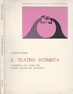 Il teatro intimista. contributo alla storia del teatro italiano del novecento