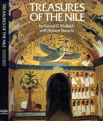 Treasures Of The Nile. Art Of The Temples And Tombs Of Egypt - copertina