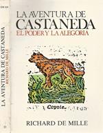 La Aventura De Castaneda. El Poder y La Alegoria