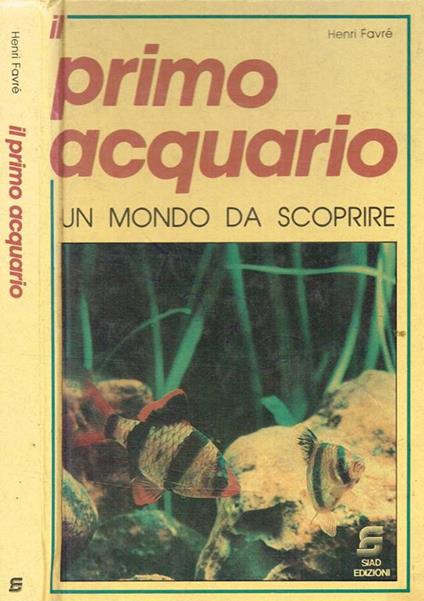 Il Primo Acquario - Henri Favre - copertina