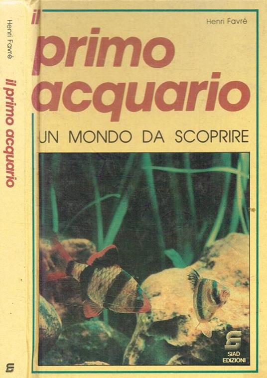 Il Primo Acquario - Henri Favre - copertina