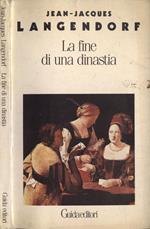 La fine di una dinastia. e altri racconti