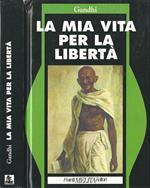 La Mia Vita Per La Liberta