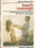 Beach Massage. manuale pratico per comunicare attraverso il massaggio