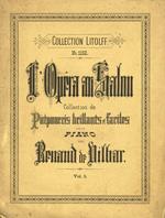 L' Opera Au Salon Collection De Pots-Pourris Brillants Et Faciles D'Operas Celebres Pour Piano Vol.V. Donizetti- Lucrezia Borgia. La Fille Du Regiment. La Favorite. Linda Di Chamounix. L'Elisir D'Amore