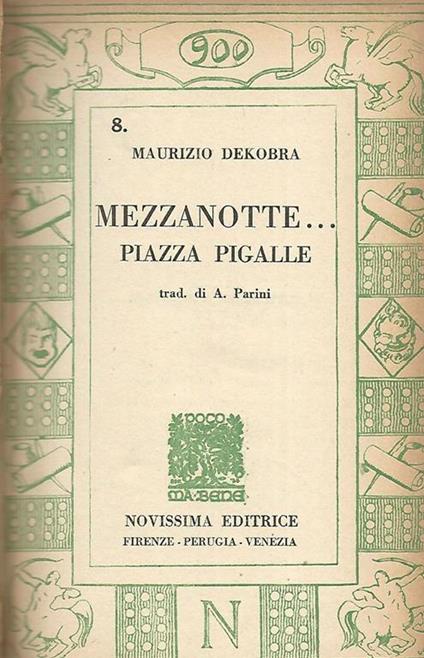 Mezzanotte…Piazza Pigalle - Maurizio Dekobra - copertina