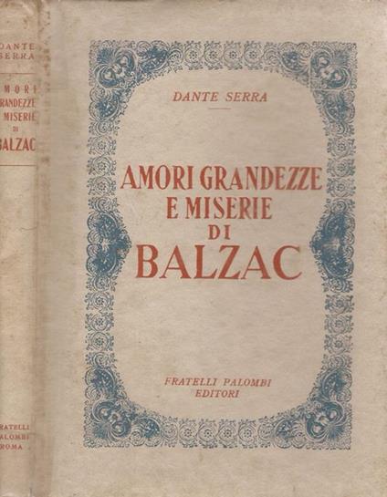 Amori, grandezze e miserie di Balzac - Dante Serra - copertina