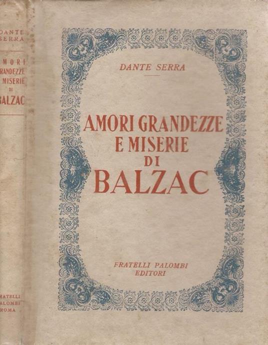 Amori, grandezze e miserie di Balzac - Dante Serra - copertina