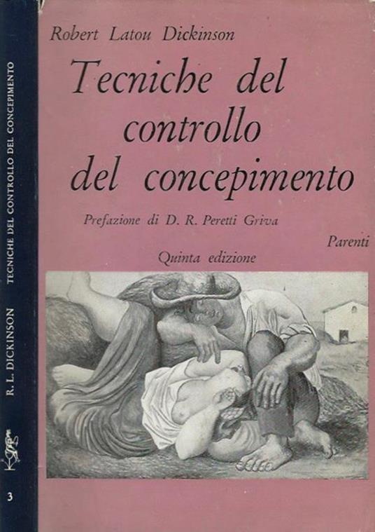 Tecniche del controllo del concepimento - Robert Latou Dickinson - copertina