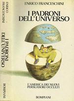 I Padroni Dell'Universo. L'America Dei Nuovi Persuasori Occulti