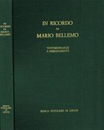 In Ricordo Di Mario Bellemo. Testimonianze E Insegnamenti