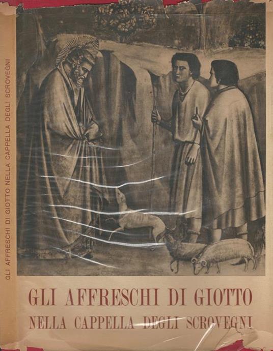 Gli affreschi di Giotto nella Cappellla degli Scrovegni - Matteo Marangoni - copertina