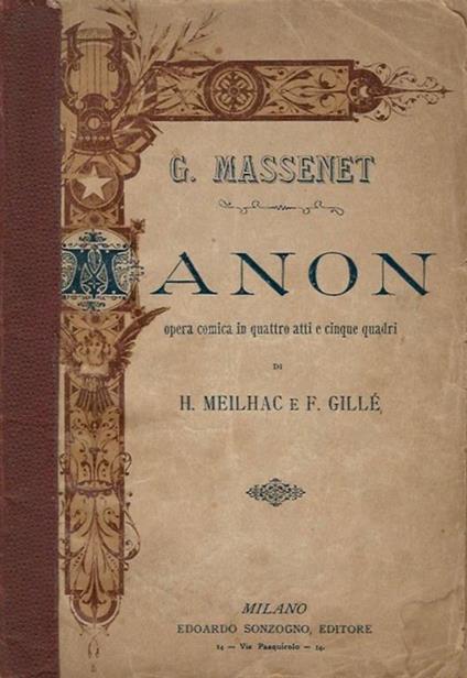 Manon. Opera Comica In Quattro Atti Di H. Meilach E F. Gillé - Jules Massenet - copertina