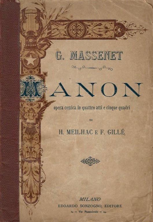 Manon. Opera Comica In Quattro Atti Di H. Meilach E F. Gillé - Jules Massenet - copertina