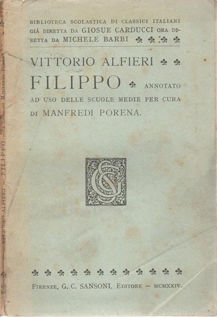 Filippo. Annotato Ad Uso Delle Scuole Medie Per Cura Di Manfredi Porena - copertina