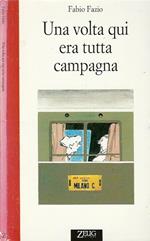 Una volta qui era tutta campagna