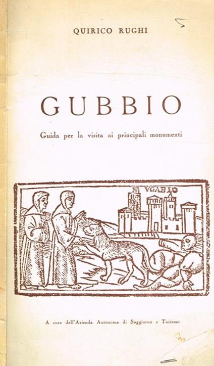 Gubbio. Guida Per La Visita Ai Principali Monumenti - Quirico Rughi - copertina