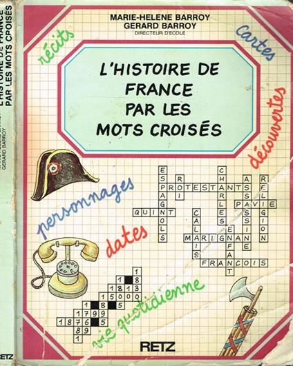 L' Histoire De France Par Les Mots Croises - Marie-Helene Barroy,Gerard Barroy - copertina