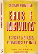 Eros e Inciviltà. Il Sesso E La Violenza In Danimarca E In Italia