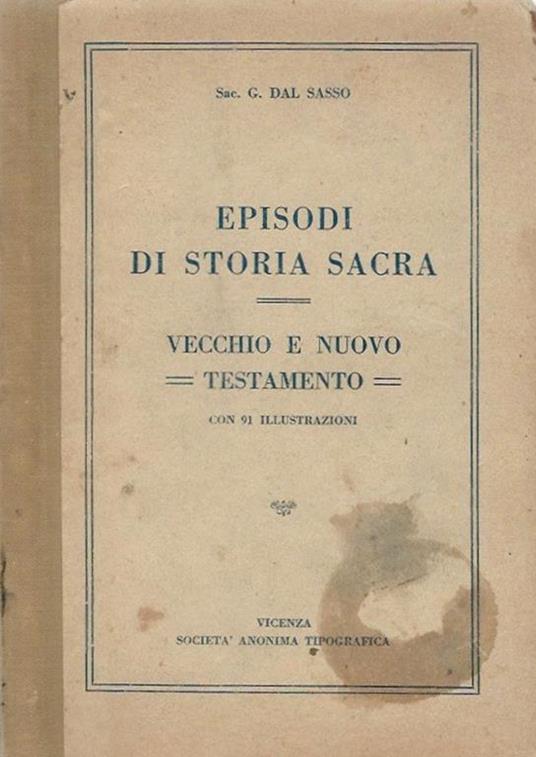 Episodi di Storia Sacra. Vecchio E Nuovo Testamento - copertina