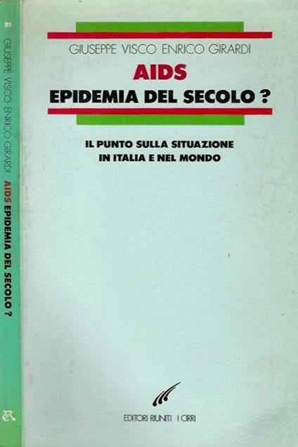 Aids epidemia del secolo ?. Il Punto Sulla Situazione In Italia E Nel Mondo - copertina