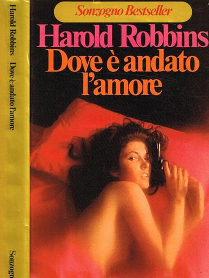 Dove E'Andato L'Amore - Harold Robbins - copertina