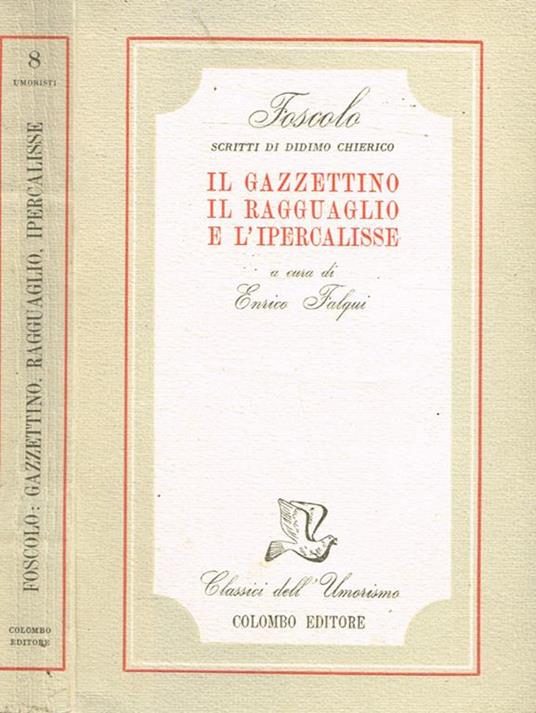 Scritti Di Didimo Chierico Vol.Ii. Il Gazzettino, Il Ragguaglio E L'Ipercalisse - Ugo Foscolo - copertina