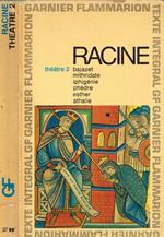 Theatre Complet Vol.Ii. Bajazet, Mithridate, Iphigenie, Phedre, Esther, Athalie