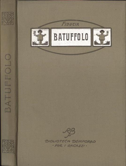 Batuffolo - Fiducia - Libro Usato - R. Bemporad & Figlio Editori -  Biblioteca Bemporad per i ragazzi | IBS