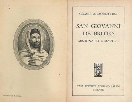 San Giovanni De Britto. Missionario E Martire - Cesare A. Moreschini - copertina