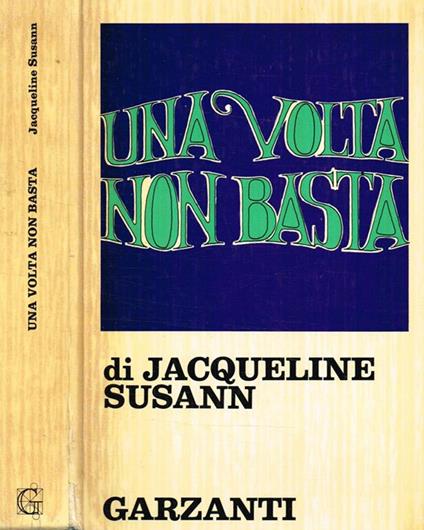 Una Volta Non Basta - Jacqueline Susann - copertina