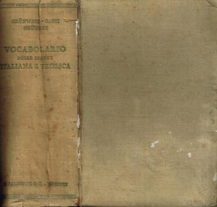 Vocabolario Delle Lingue Italiana E Tedesca. Completamente Rifatto Dal Dr.Massimo Grunhut Con Un'Appendice Ad Uso Dei Commercianti - copertina