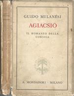 Agiacsiò. Il romanzo della Corsica