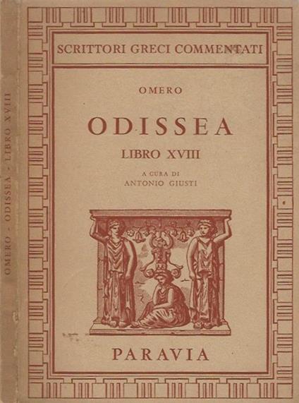 Odissea libro XVIII - Omero - Libro Usato - G. B. Paravia & C. - Scrittori  greci commentati