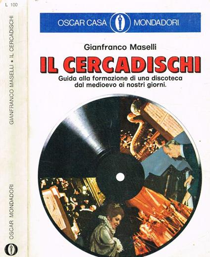 Il cercadischi. Guida alla formazione di una discoteca dal medioevo ai nostri giorni - Gianfranco Maselli - copertina