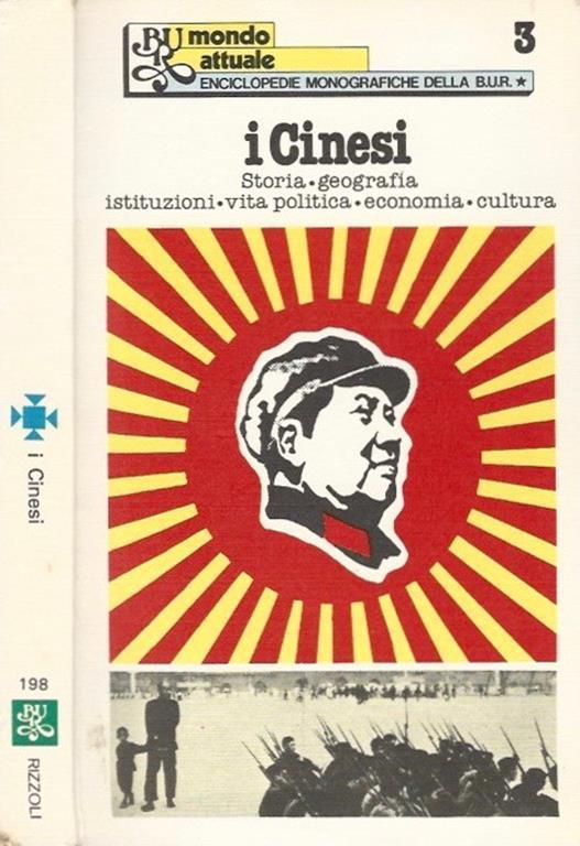 I Cinesi. Storia. geografia. istituzioni. vita. politica. economia. cultura - copertina