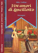 I tre amori di Lancillotto