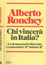 Chi vincerà in Italia?. La democrazia bloccata i comunisti e il fattore K