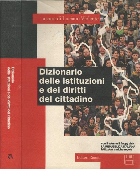 Dizionario delle istituzioni e dei diritti del cittadino. Con floppy disk: La Repubblica italiana: istituzioni, cariche, regole - Luciano Violante - copertina